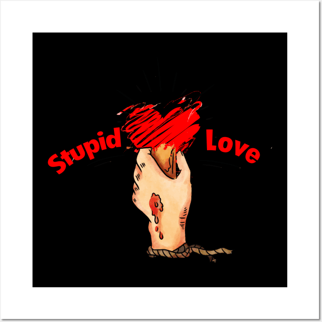 stupid love Wall Art by SATRIA BINTANG